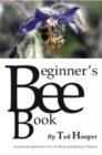 Image for The beginner&#39;s bee book