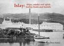 Image for Islay: Ships Smoke and Spirit : Barley, Boats and Barrels