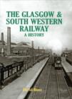 Image for The Glasgow &amp; South Western Railway a History
