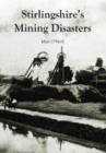 Image for Stirlingshire&#39;s mining disasters