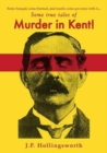 Image for Some true tales of Murder in Kent!