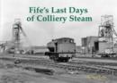 Image for Fife&#39;s Last Days of Colliery Steam