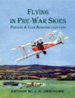 Image for Flying in pre-war skies  : private club aviation 1920-1939