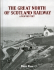 Image for The Great North of Scotland Railway - A New History