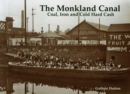 Image for The Monkland Canal  : coal, iron and cold hard cash
