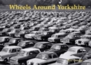 Image for Wheels around Yorkshire