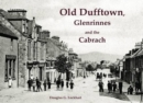Image for Old Dufftown, Glenrinnes and the Cabrach