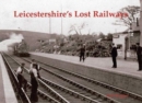 Image for Leicestershire&#39;s Lost Railways