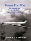 Image for British post-war airliners  : a history of commercial aircraft 1945-2000
