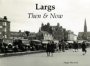 Image for Largs then &amp; now