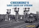 Image for Cheshire&#39;s last days of steam