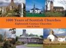 Image for 1000 years of Scottish churches: Eighteenth century churches