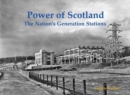 Image for Power of Scotland : The Nation&#39;s Generation Stations