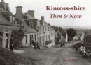 Image for Kinross-shire Then &amp; Now