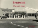 Image for Prestwick Then &amp; Now