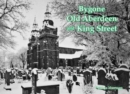 Image for Bygone Old Aberdeen and King Street