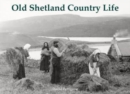 Image for Old Shetland Country Life