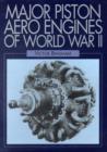 Image for Major Piston Aero Engines of WWII