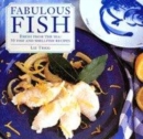 Image for Fabulous fish  : fast, healthy cooking with exotic ingredients