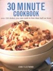 Image for 30 Minute Cookbook : Over 220 dishes you can cook in less than half an hour