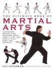 Image for The ultimate book of martial arts  : a step-by-step practical guide