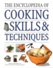 Image for The Cooking Skills &amp; Techniques, Encyclopedia of : An accessible, comprehensive guide to learning kitchen skills, all shown in step-by-step detail