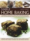 Image for Simple home baking  : a wonderful collection of irresistible home bakes and cakes, with 70 classic recipes shown in 300 step-by-step photographs
