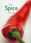 Image for The spice book  : an A-Z reference and cook&#39;s kitchen bible