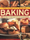 Image for The Complete Book of Baking : 200 irresistible, easy-to-make recipes for cakes, gateaux, pies, muffins, tarts, buns, breads and cookies, shown step by step in over 850 photographs