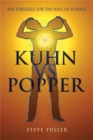 Image for Kuhn vs Popper  : the struggle for the soul of science