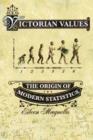 Image for Victorian values  : the origin of modern statistics