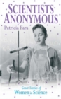 Image for Scientists anonymous  : great stories of women in science