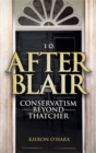 Image for After Blair  : conservatism beyond Thatcher