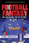 Image for Football fantasy  : win, lose or draw - you play the game: [Tyne Athletic]