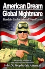 Image for American dream, global nightmare  : celebrity, politics and the American empire