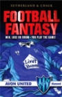 Image for Football fantasy  : win, lose or draw - you play the game!: Avon United