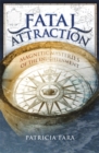 Image for Fatal attraction  : magnetic mysteries of the enlightenment