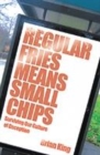 Image for Regular fries means small chips  : surviving our culture of deception