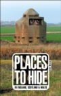 Image for Places to hide  : in England, Scotland and Wales