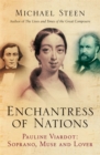 Image for Enchantress of nations  : Pauline Viardot - soprano, muse and lover
