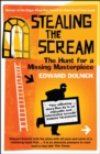 Image for Stealing The scream  : the hunt for a missing masterpiece