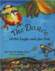 Image for The dance of the eagle and the fish