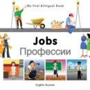 Image for My First Bilingual Book -  Jobs (English-Russian)