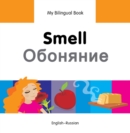 Image for My Bilingual Book -  Smell (English-Russian)