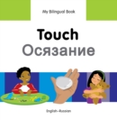 Image for My Bilingual Book -  Touch (English-Russian)