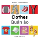 Image for My First Bilingual Book -  Clothes (English-Vietnamese)