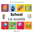 Image for My First Bilingual Book -  School (English-Italian)