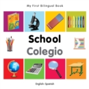 Image for My First Bilingual Book -  School (English-Spanish)