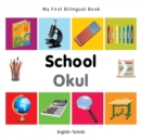 Image for My First Bilingual Book -  School (English-Turkish)