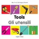 Image for My First Bilingual Book -  Tools (English-Italian)